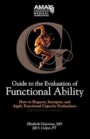 AMA Guide to the Evaluation of Functional Ability: How to Request, Interpret and Apply Functional Capacity Evaluations - Featured Image